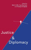 Justice and Diplomacy: Resolving Contradictions in Diplomatic Practice and International Humanitarian Law
