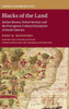 Blacks of the Land: Indian Slavery, Settler Society, and the Portuguese Colonial Enterprise in South America (Cambridge Latin American Studies, Series Number 112)