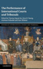The Performance of International Courts and Tribunals (Studies on International Courts and Tribunals)