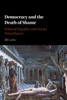 Democracy and the Death of Shame: Political Equality and Social Disturbance