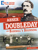 Abner Doubleday and Baseball's Beginning (Fact Vs. Fiction in U.s. History) - Hardcover
