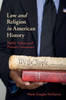 Law and Religion in American History: Public Values and Private Conscience (New Histories of American Law)