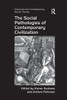 The Social Pathologies of Contemporary Civilization (Classical and Contemporary Social Theory)