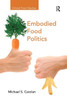 Embodied Food Politics (Critical Food Studies)