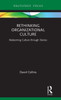 Rethinking Organizational Culture: Redeeming Culture through Stories (Routledge Focus on Business and Management)