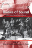 Bodies of Sound: Studies Across Popular Music and Dance (Ashgate Popular and Folk Music Series)