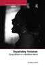 Repudiating Feminism: Young Women in a Neoliberal World (The Feminist Imagination - Europe and Beyond)