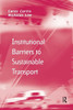 Institutional Barriers to Sustainable Transport (Transport and Mobility)