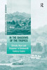 In the Shadows of the Tropics (Re-Materialising Cultural Geography)