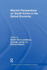 Marxist Perspectives on South Korea in the Global Economy (Alternative Voices in Contemporary Economics)