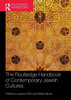 The Routledge Handbook of Contemporary Jewish Cultures (Routledge Literature Handbooks)