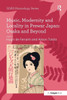 Music, Modernity and Locality in Prewar Japan: Osaka and Beyond (SOAS Studies in Music)