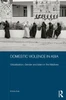 Domestic Violence in Asia: Globalization, Gender and Islam in the Maldives (ASAA Women in Asia Series)