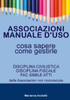 Associazioni: Manuale d'uso (Italian Edition)