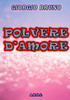 POLVERE D'AMORE (Italian Edition)