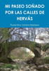 MI PASEO SO?ADO POR LAS CALLES DE HERVAS (Spanish Edition)
