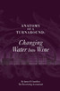 Anatomy Of A Turnaround. Changing Water Into Wine