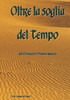 Oltre la Soglia del Tempo (Italian Edition)