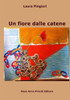 Un fiore dalle catene (Italian Edition)
