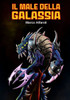 Il Male della Galassia (Italian Edition)