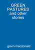GREEN PASTURES and other stories