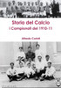 storia del calcio i campionati del 1910-11 (Italian Edition)