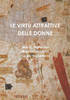LE VIRT? ATTRATTIVE DELLE DONNE (Italian Edition)