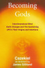 Becoming Gods