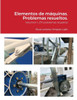Elementos de Mßquinas.: Volumen I: 271 problemas resueltos (Spanish Edition)