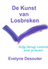 De kunst van losbreken (Dutch Edition)