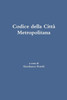 Codice della Citt? Metropolitana (Italian Edition)