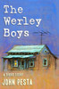 The Werley Boys: A Short Story by John Pesta