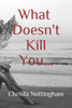 What Doesn't Kill You...