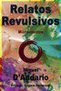 Relatos Revulsivos: Microcuentos (Spanish Edition)