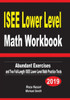 ISEE Lower Level Math Workbook: Abundant Exercises and Two Full-Length ISEE Lower Level Math Practice Tests