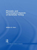 Phonetic and Phonological Aspects of Geminate Timing (Outstanding Dissertations in Linguistics)
