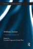 Wellness Tourism: A Destination Perspective (Routledge Advances in Tourism)
