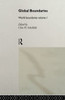 Global Boundaries: World Boundaries Volume 1 (World Boundaries Series)