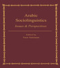Arabic Sociolinguistics: Issues and Perspectives