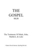 THE GOSPEL-RKJB: THE TESTIMONY OF MARK, JOHN, MATTHEW, & LUKE