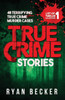 True Crime Stories: 48 Terrifying True Crime Murder Cases (List of Twelve Collection)