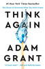 Think Again: The Power of Knowing What You Don't Know
