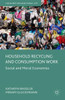 Household Recycling and Consumption Work: Social and Moral Economies (Consumption and Public Life)