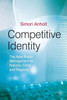 Competitive Identity: The New Brand Management for Nations, Cities and Regions
