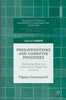 Presuppositions and Cognitive Processes: Understanding the Information Taken for Granted (Palgrave Studies in Pragmatics, Language and Cognition)