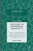 'Deficient in Commercial Morality'?: Japan in Global Debates on Business Ethics in the Late Nineteenth and Early Twentieth Centuries (Palgrave Studies in Economic History)