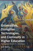 Universities, Disruptive Technologies, and Continuity in Higher Education: The Impact of Information Revolutions