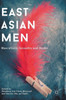 East Asian Men: Masculinity, Sexuality and Desire: 2017