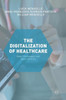 The Digitization of Healthcare: New Challenges and Opportunities