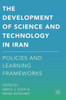 The Development of Science and Technology in Iran: Policies and Learning Frameworks
